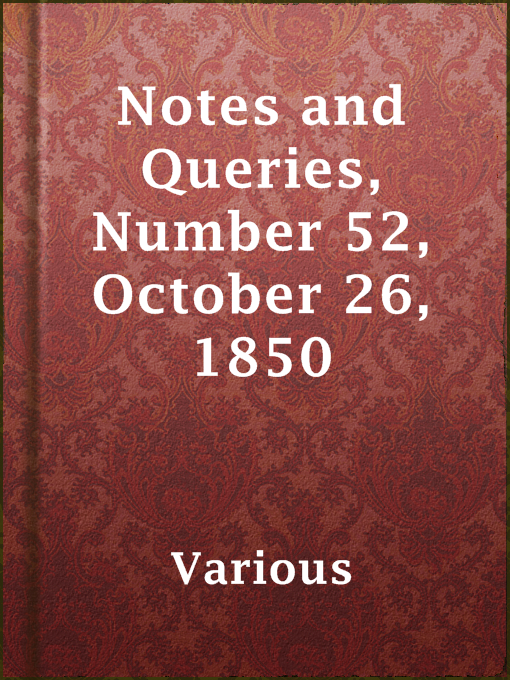 Title details for Notes and Queries, Number 52, October 26, 1850 by Various - Available